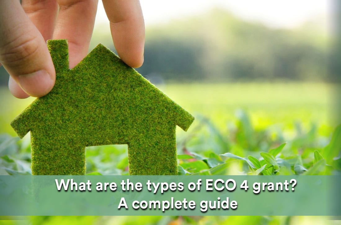 A complete guide to what types of ECO4 grants are available.