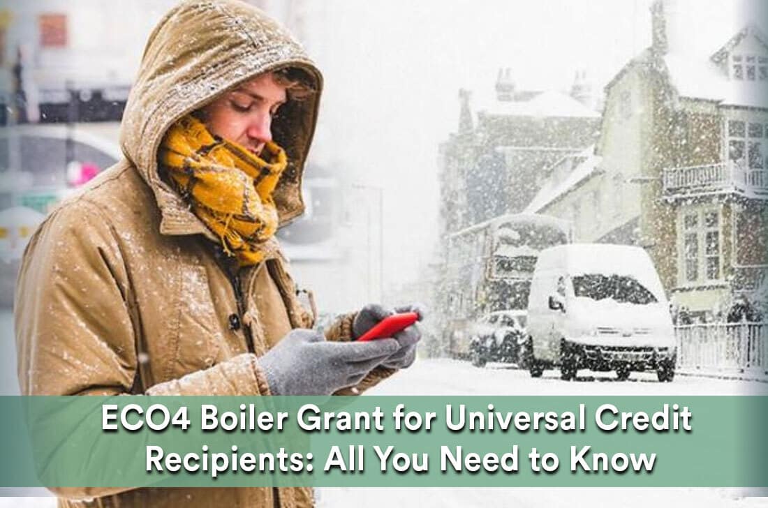 ECO4 Boiler Grant for Universal Credit Recipients All You Need to Know