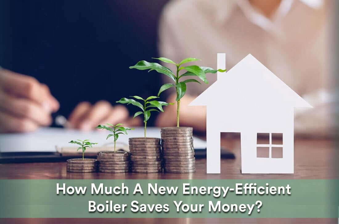 Save Your Money with a New Energy Efficient Boiler