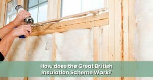 How-does-the-Great-British-Insulation-Scheme-Work