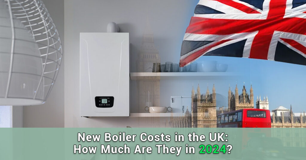 New Boiler Cost in the UK