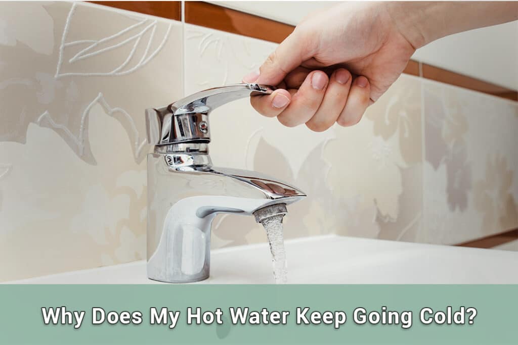 Why-Does-My-Hot-Water-Keep-Going-Cold