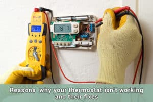 Reasons--why-your-thermostat-isn't-working-and-their-fixes