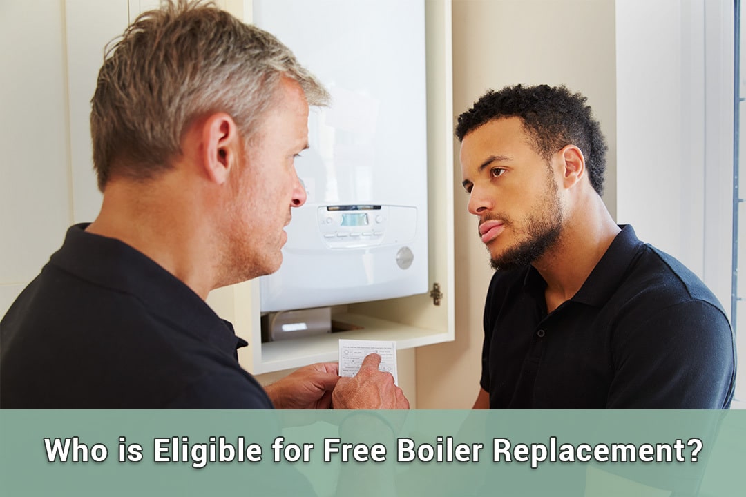 Who is Eligible for Free Boiler Replacement?
