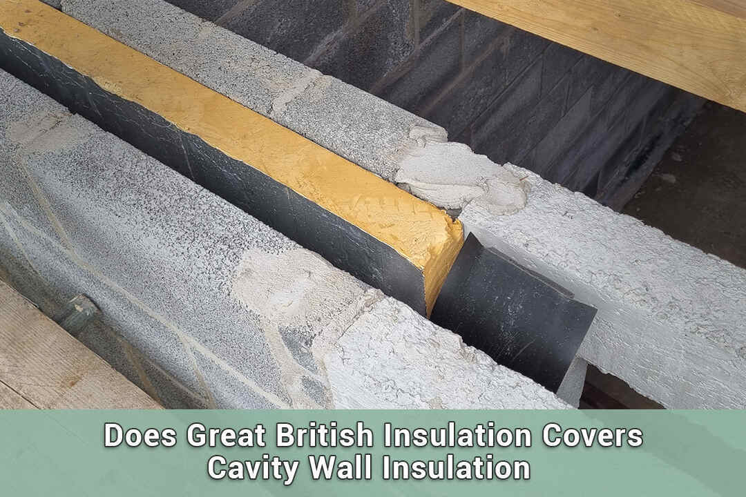 Does Great British Insulation Cover Cavity Wall Insulation?